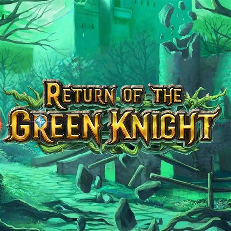 Return Of The Green Knight Betfair
